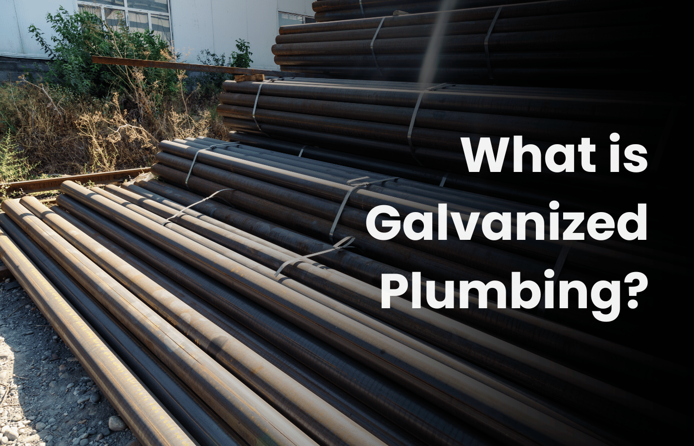 What is Galvanized Plumbing