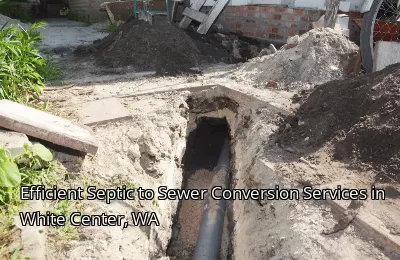 Efficient Septic to Sewer Conversion Services in White Center, WA