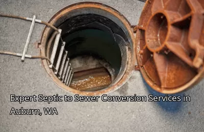 Expert Septic to Sewer Conversion Services in Auburn, WA