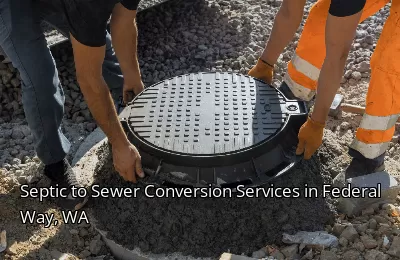 Septic to Sewer Conversion Services in Federal Way, WA