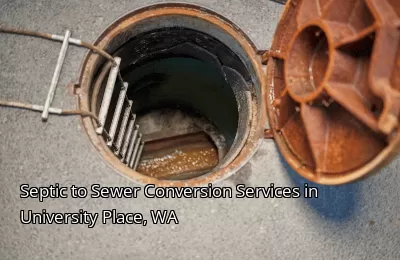 Septic to Sewer Conversion Services in University Place, WA