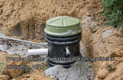 Premier Grinder Pump Installation Services in Covington, WA