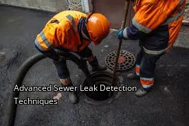Advanced Sewer Leak Detection Techniques