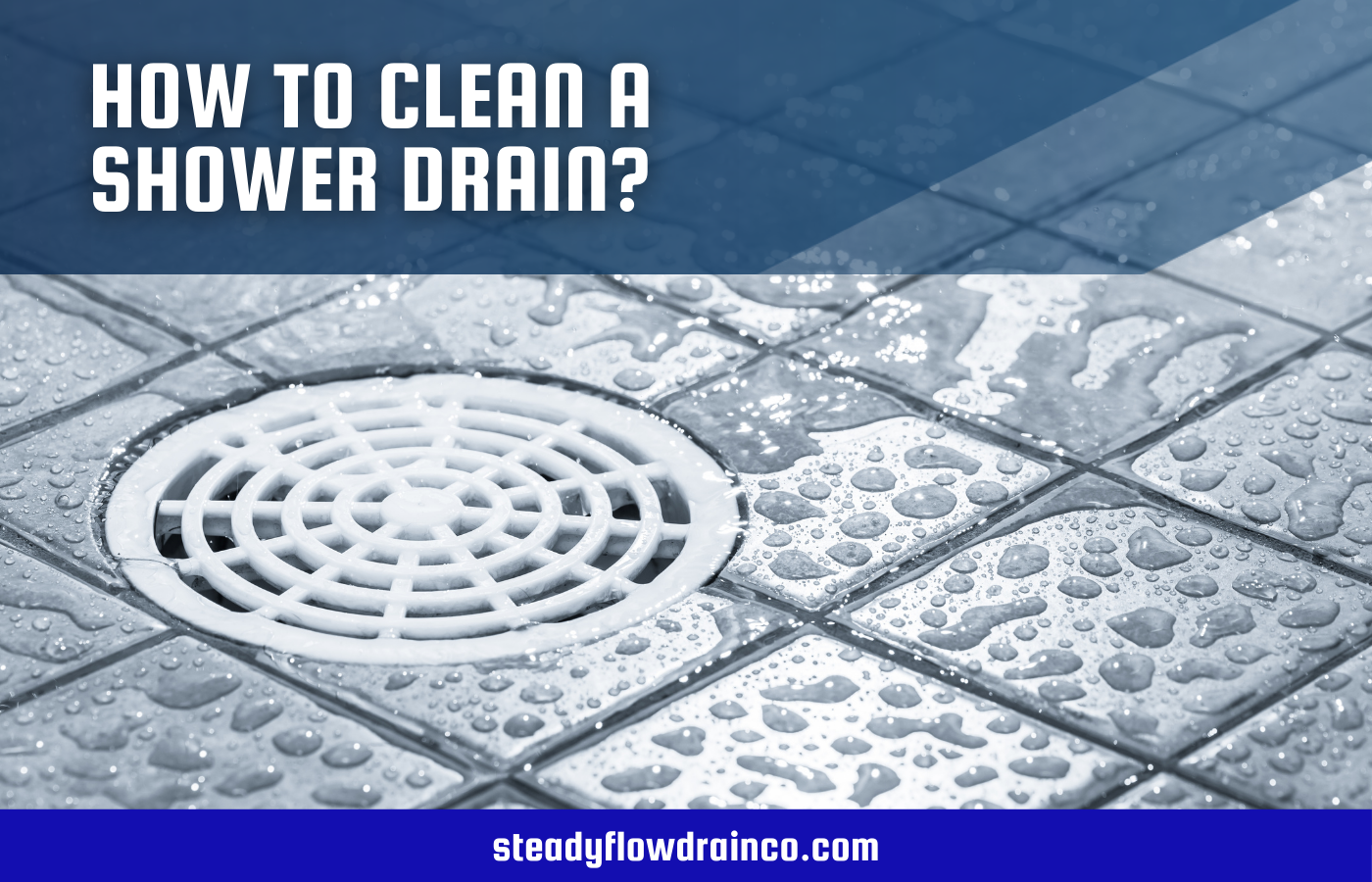 How to Clean Shower Drain?