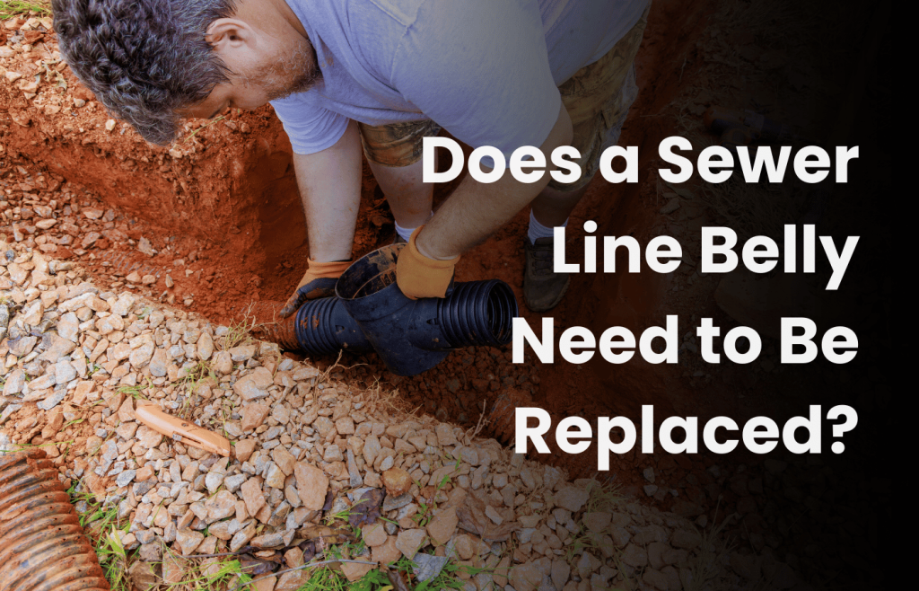 Does a Sewer Line Belly Need to Be Replaced